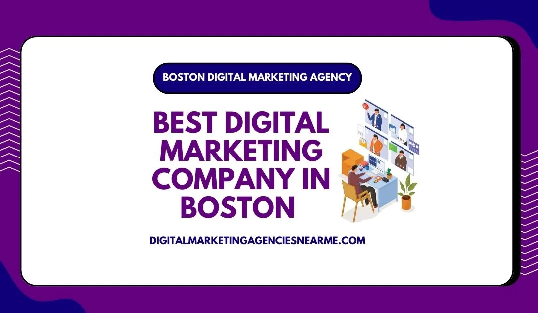 best digital marketing agency Boston