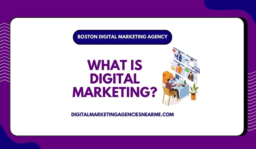 What Is Digital Marketing?